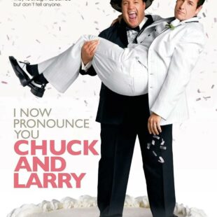 I Now Pronounce You Chuck & Larry (2007)