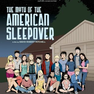 The Myth of the American Sleepover (2010)