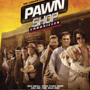 Pawn Shop Chronicles (2013)