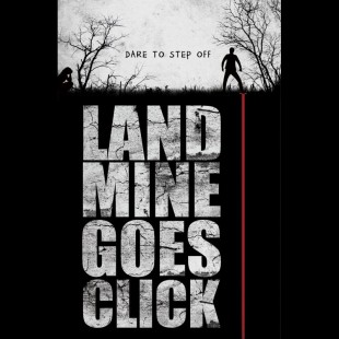 Landmine Goes Click (2015)