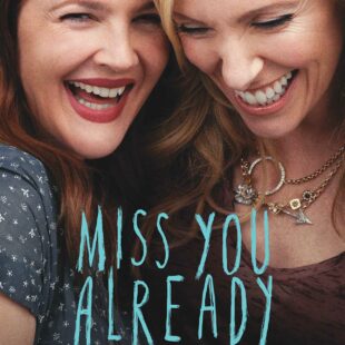 Miss You Already (2015)