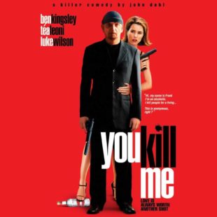 You Kill Me (2007)