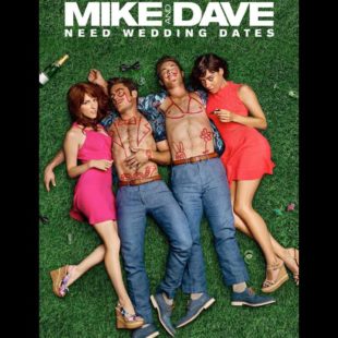 Mike and Dave Need Wedding Dates (2016)