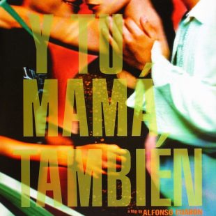 Y Tu Mamá También (2001)