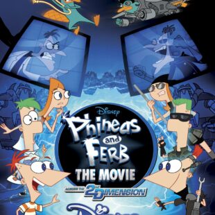 Phineas and Ferb: Across the 2nd Dimension (2011)