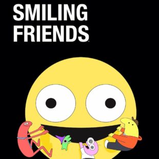 Smiling Friends (2020-)