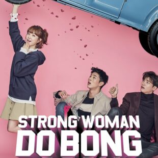 Strong Girl Bong-soon (2017-)