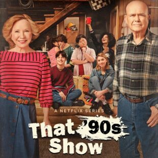 That ’90s Show (2023-)