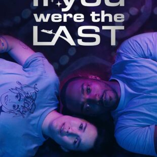 If You Were The Last (2023)