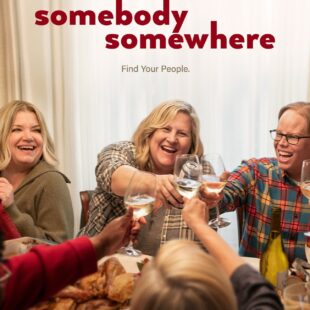 Somebody Somewhere (2022-)