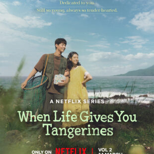 When Life Gives You Tangerines (2025-)