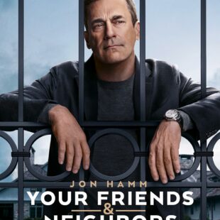 Your Friends & Neighbors (2025-)