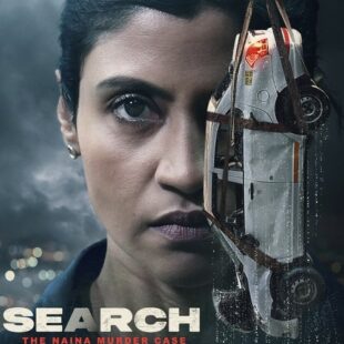 Search: The Naina Murder Case (2025-)
