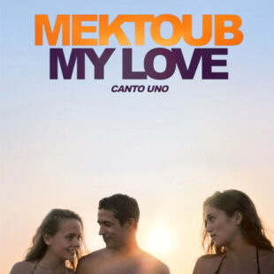 Mektoub My Love Canto Uno (2017)